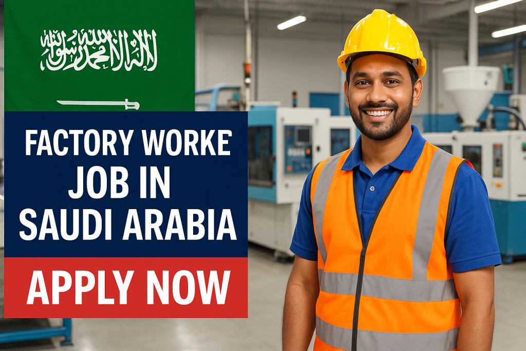 Factory Worker Job in Saudi Arabia